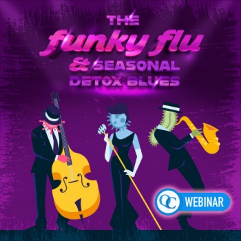 Funky Flu & Seasonal Detox Blues